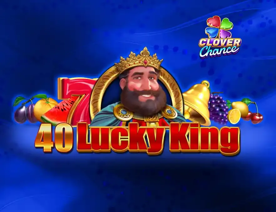 40 Lucky king